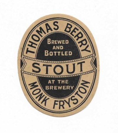 THOMAS BERRY OF MONK FRYSTON - STOUT